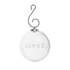 Engraved "Loved" Round Ornament - touchGOODS