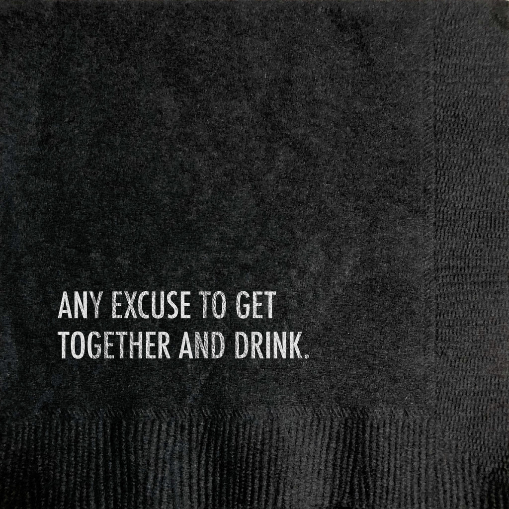 Any Excuse To Get Together And Dink Cocktail Napkins - touchGOODS