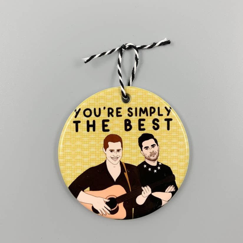 Schitt's Creek Simply the Best Ornament - touchGOODS