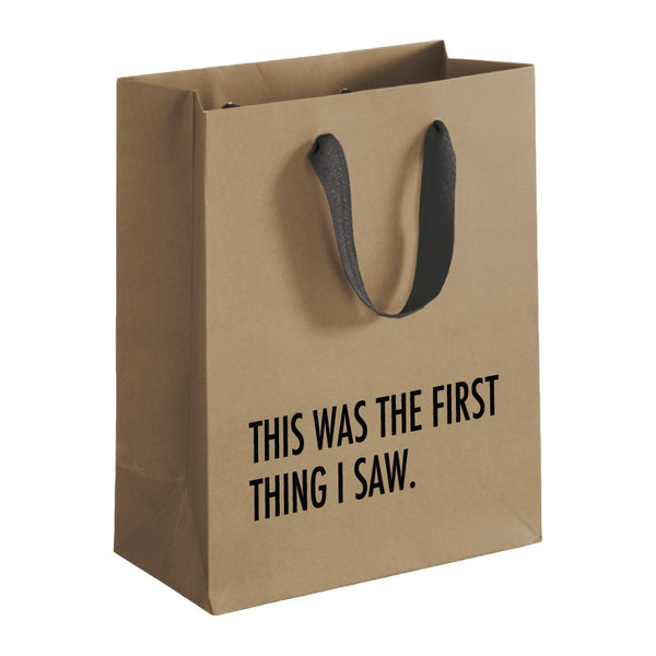 This Was The First Thing I Saw -  Gift Bag - touchGOODS