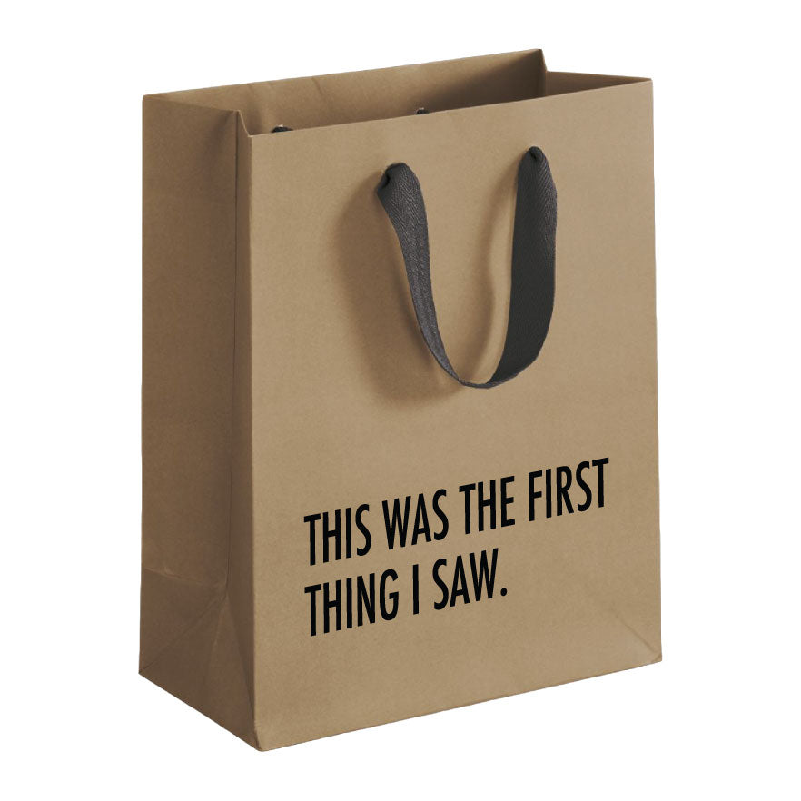 This Was The First Thing I Saw -  Gift Bag - touchGOODS
